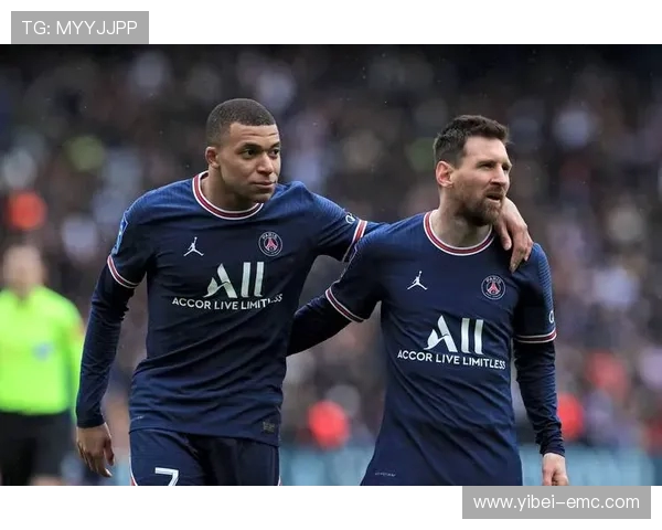 法甲最新战报：巴黎大胜马赛，梅西与姆巴佩双双建功助队强势领跑